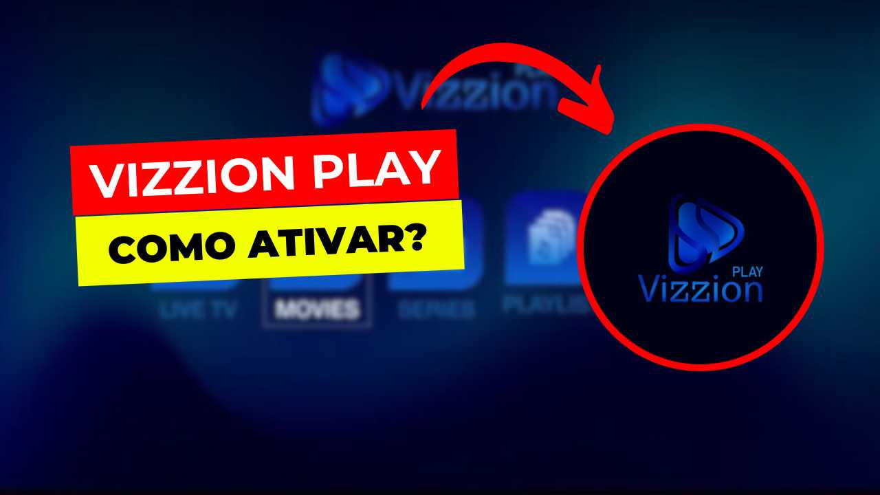 VIZZION PLAY: Como Baixar, Instalar e Ativar: Guia Completo!