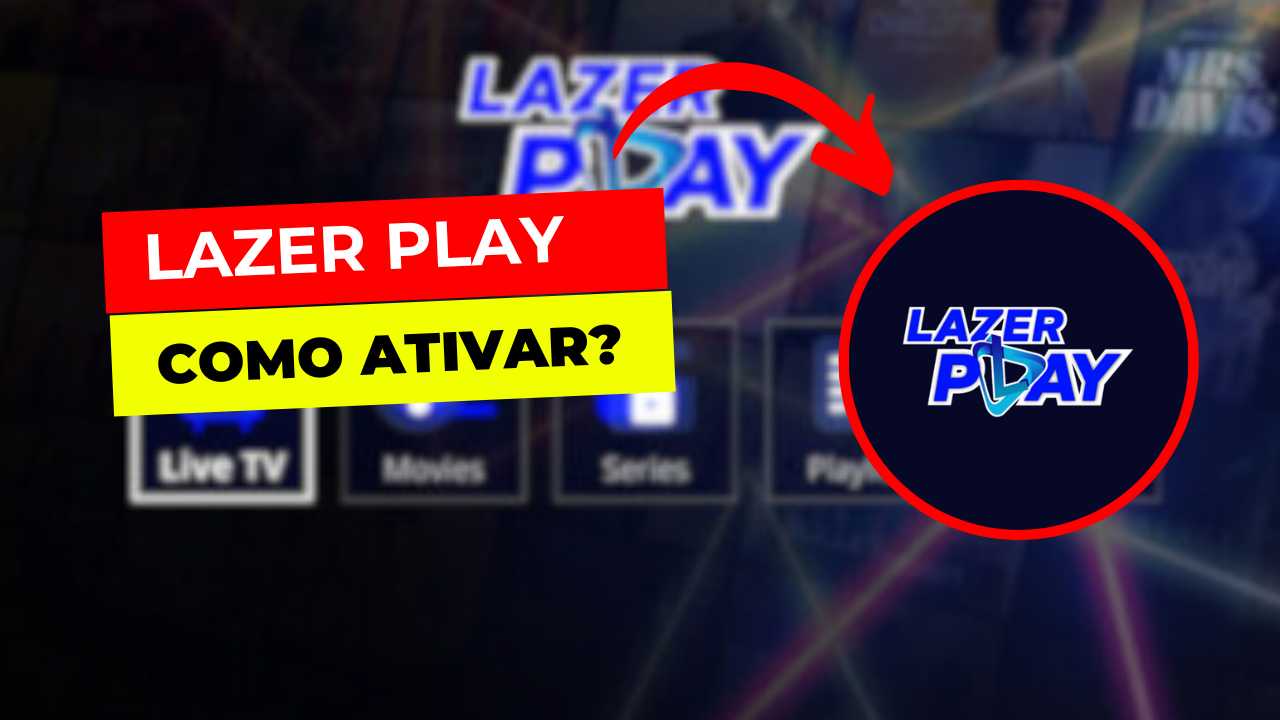 Lazer Play: Como Baixar, Instalar e Ativar: Guia Completo!